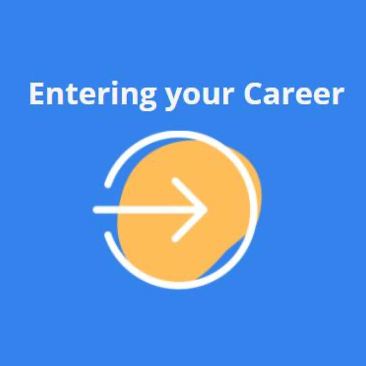 Entering Your Career